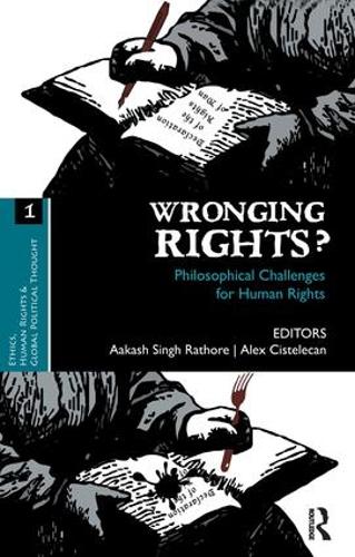 Wronging Rights?: Philosophical Challenges for Human Rights - Ethics, Human Rights and Global Political Thought (Paperback)