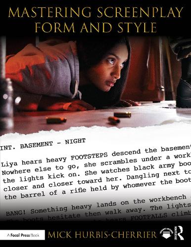 Mastering Screenplay Form and Style (Hardback)