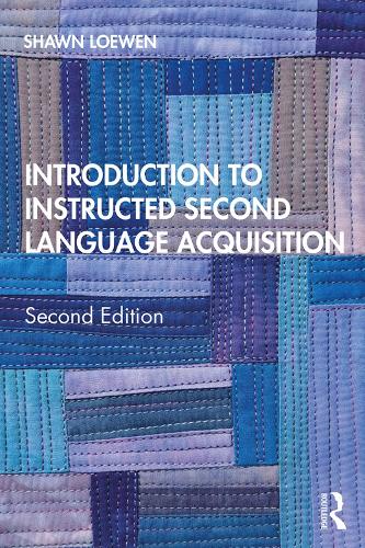 Introduction to Instructed Second Language Acquisition: Second Edition (Paperback)