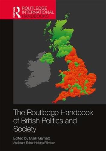 The Routledge Handbook of British Politics and Society - Routledge International Handbooks (Hardback)