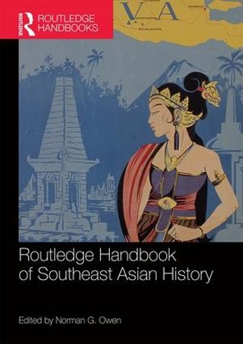 Routledge Handbook of Southeast Asian History (Paperback)