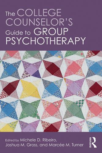 The College Counselor's Guide to Group Psychotherapy (Hardback)