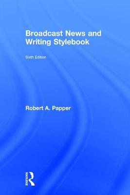 Broadcast News and Writing Stylebook (Hardback)