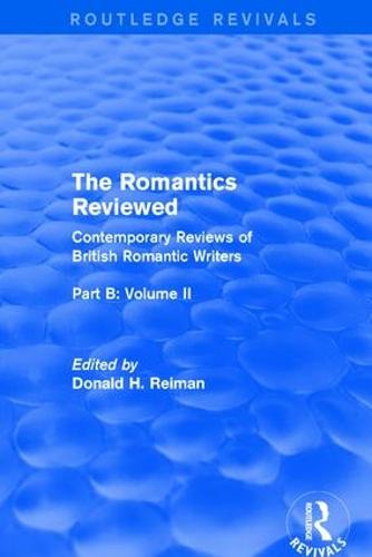 The Romantics Reviewed: Contemporary Reviews of British Romantic Writers. Part B: Byron and Regency Society poets - Volume II (Paperback)
