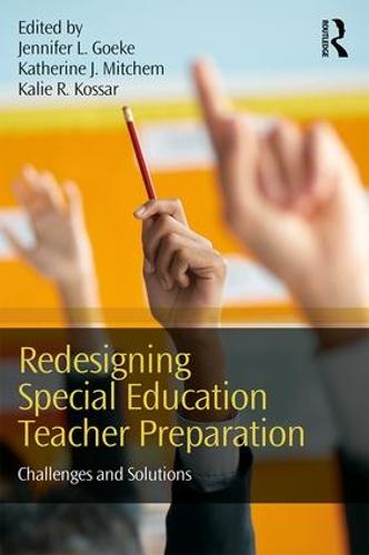 Redesigning Special Education Teacher Preparation: Challenges and Solutions (Paperback)
