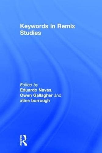 Keywords in Remix Studies (Hardback)