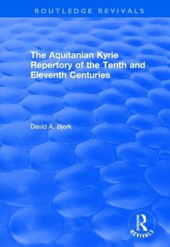 The Aquitanian Kyrie Repertory of the Tenth and Eleventh Centuries (Hardback)