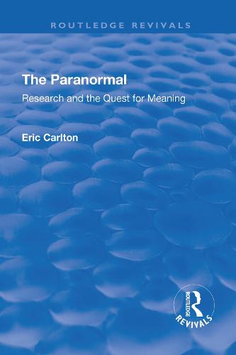 The Paranormal: Research and the Quest for Meaning (Hardback)