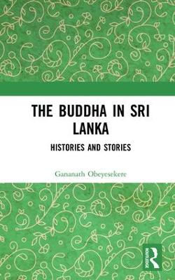 Cover The Buddha in Sri Lanka: Histories and Stories