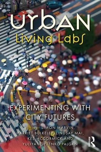 Urban Living Labs: Experimenting with City Futures (Paperback)