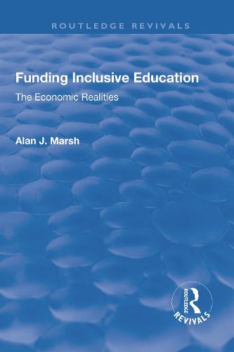Funding Inclusive Education: The Economic Realities (Hardback)