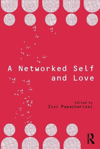 A Networked Self and Love - A Networked Self (Paperback)