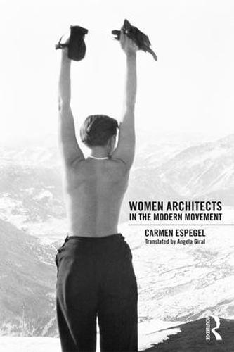 Women Architects in the Modern Movement (Paperback)