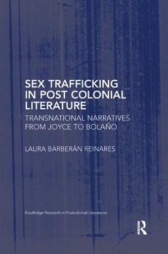 Sex Trafficking In Postcolonial Literature By Laura Barberán Reinares