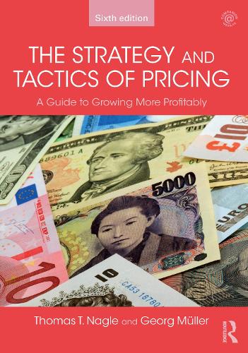 The Strategy and Tactics of Pricing: A Guide to Growing More Profitably (Paperback)