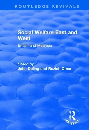 Social Welfare East and West: Britain and Malaysia: Britain and Malaysia - Routledge Revivals (Hardback)
