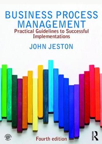 Business Process Management: Practical Guidelines to Successful Implementations (Paperback)