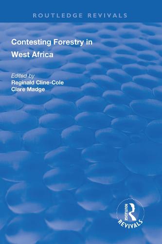 Contesting Forestry in West Africa - Routledge Revivals (Hardback)