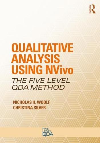 Qualitative Analysis Using NVivo: The Five-Level QDA (R) Method - Developing Qualitative Inquiry (Paperback)