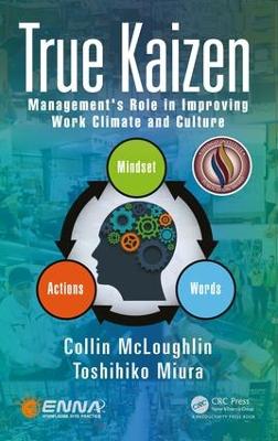 Cover True Kaizen: Management's Role in Improving Work Climate and Culture