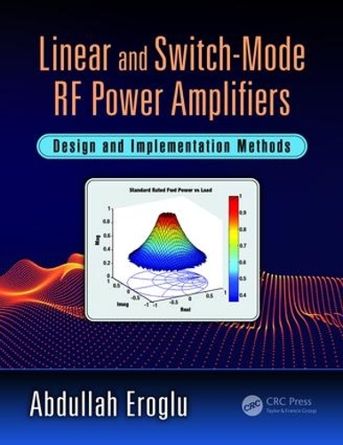 Linear and Switch-Mode RF Power Amplifiers: Design and Implementation Methods (Paperback)