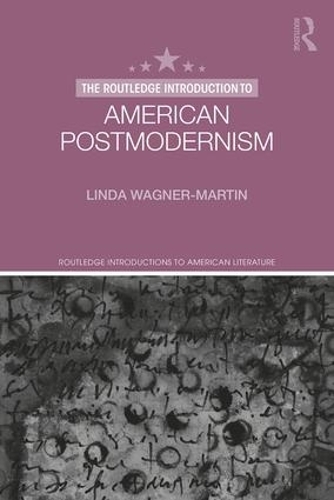 The Routledge Introduction to American Postmodernism - Routledge Introductions to American Literature (Paperback)