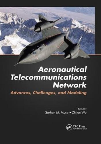Aeronautical Telecommunications Network: Advances, Challenges, and Modeling (Paperback)