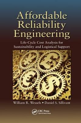 Affordable Reliability Engineering: Life-Cycle Cost Analysis for Sustainability & Logistical Support (Paperback)