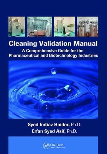 Cleaning Validation Manual: A Comprehensive Guide for the Pharmaceutical and Biotechnology Industries (Paperback)