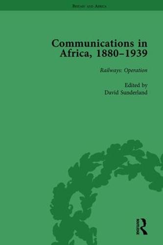 Communications in Africa, 1880-1939, Volume 3 (Hardback)