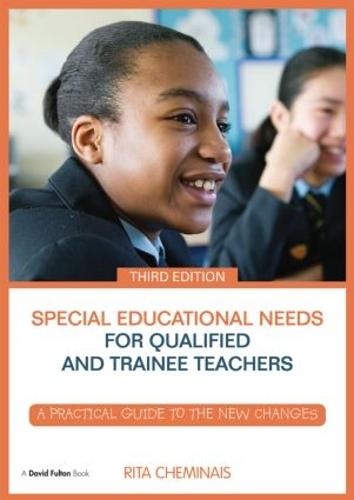 Special Educational Needs for Qualified and Trainee Teachers: A practical guide to the new changes (Paperback)