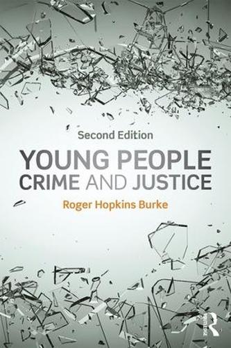 Young People, Crime and Justice by Roger Hopkins Burke | Waterstones