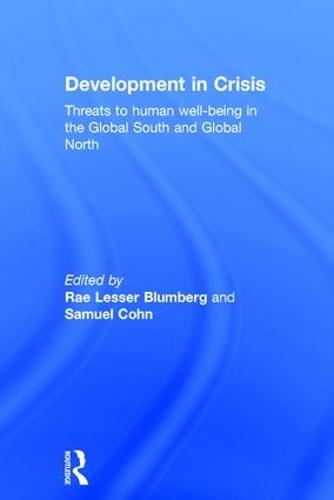 Development in Crisis: Threats to human well-being in the Global South and Global North (Hardback)