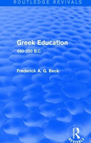 Greek Education: 450-350 B.C. (Paperback)
