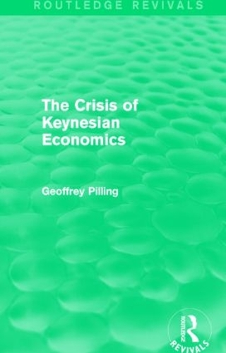 The Crisis of Keynesian Economics - Routledge Revivals (Hardback)