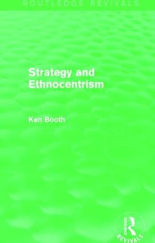 Strategy and Ethnocentrism - Routledge Revivals (Paperback)
