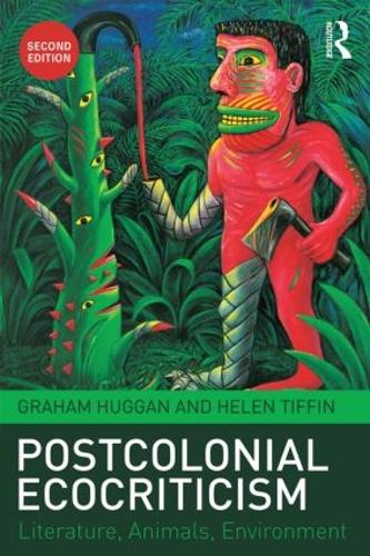 Postcolonial Ecocriticism: Literature, Animals, Environment (Paperback)