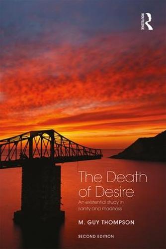 The Death of Desire: An Existential Study in Sanity and Madness (Paperback)