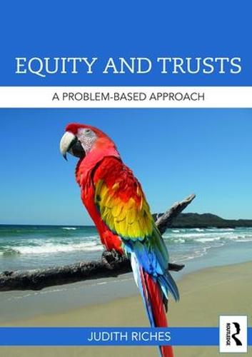 Equity and Trusts: A Problem-Based Approach - Problem Based Learning (Paperback)