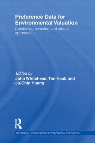 Preference Data for Environmental Valuation: Combining Revealed and Stated Approaches - Routledge Explorations in Environmental Economics 31 (Paperback)