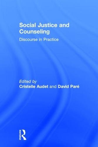 Social Justice and Counseling: Discourse in Practice (Hardback)
