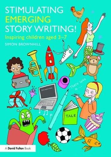 Stimulating Emerging Story Writing!: Inspiring children aged 3-7 (Paperback)