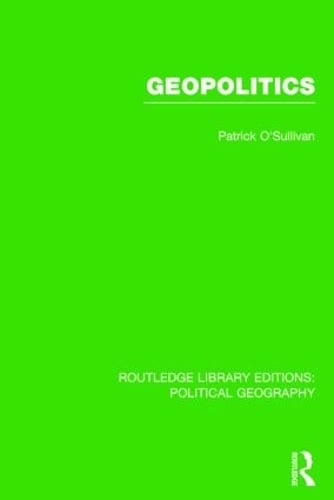 Geopolitics (Routledge Library Editions: Political Geography) - Routledge Library Editions: Political Geography (Hardback)