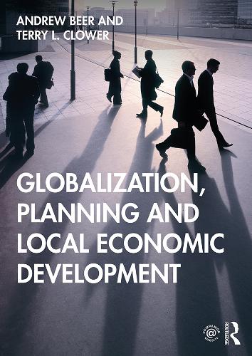 Globalization, Planning and Local Economic Development (Hardback)