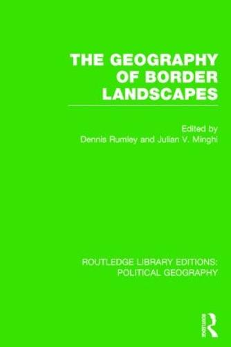 The Geography of Border Landscapes (Routledge Library Editions: Political Geography) - Routledge Library Editions: Political Geography (Paperback)
