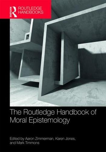 Cover The Routledge Handbook of Moral Epistemology - Routledge Handbooks in Philosophy