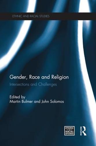 Gender, Race and Religion: Intersections and Challenges - Ethnic & Racial Studies (Paperback)