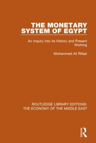 The Monetary System of Egypt: An Inquiry Into its History and Present Working (Paperback)