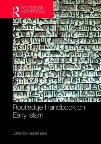Routledge Handbook on Early Islam (Hardback)