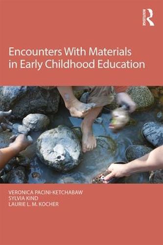 Encounters With Materials in Early Childhood Education (Paperback)